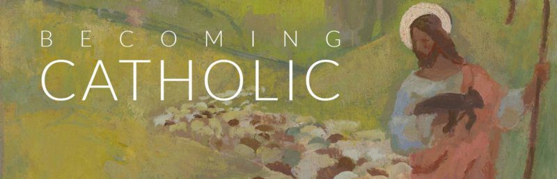 becoming catholic